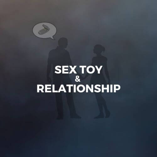 The Benefits Of Using Sex Toys For Relationship Satisfaction Dil Doe